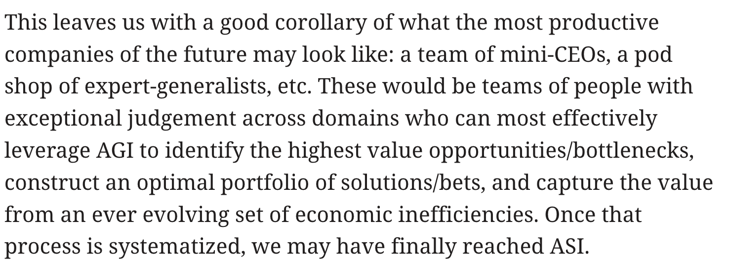 Screenshot of a paragraph arguing future productive firms are pods of mini-CEOs and expert-generalists who leverage AGI to find bottlenecks, portfolio solutions, and capture economic inefficiencies toward ASI.
